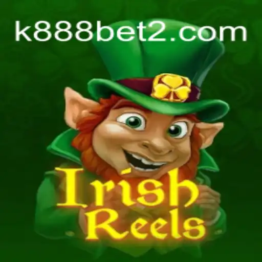 Descubra o Encanto do Jogo IrishReels no k888.games
